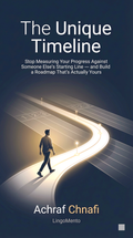The Unique Timeline — Stop Measuring Your Progress Against Someone Else's Starting Line