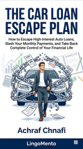 The Car Loan Escape Plan — Escape High-Interest Auto Loans & Take Back Your Financial Life