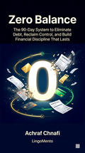 Zero Balance: The 90-Day System to Eliminate Debt and Build Financial Discipline That Lasts